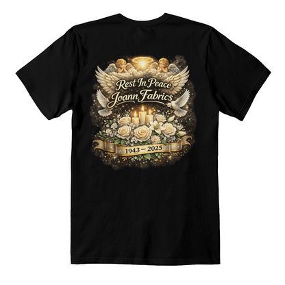 Rest In Peace Joann Fabrics Memorial T-Shirt Back Print