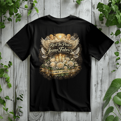 Rest In Peace Joann Fabrics Memorial T-Shirt Back Print