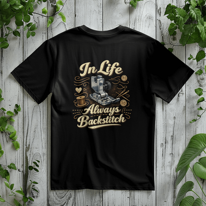 In Life Always Backstitch Funny Sewing T-Shirt