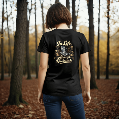 In Life Always Backstitch Funny Sewing T-Shirt