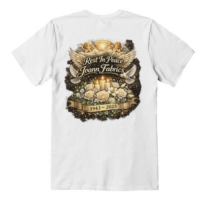 Rest In Peace Joann Fabrics Memorial T-Shirt Back Print