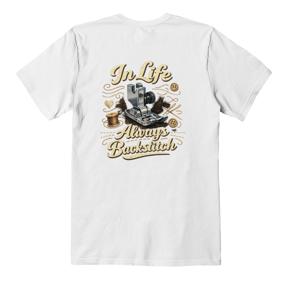In Life Always Backstitch Funny Sewing T-Shirt