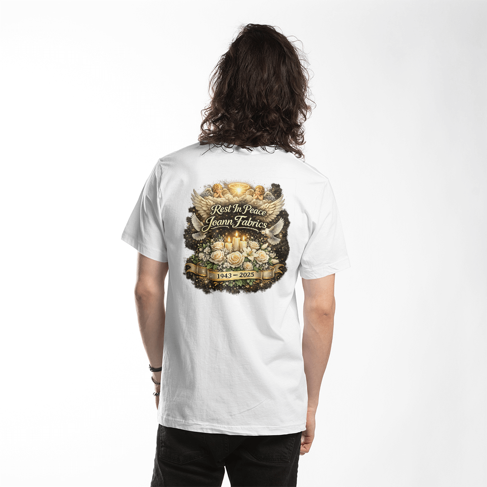 Rest In Peace Joann Fabrics Memorial T-Shirt Back Print