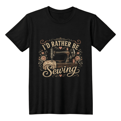 I'd Rather be Sewing T Shirt - Mary Jo Fabrics