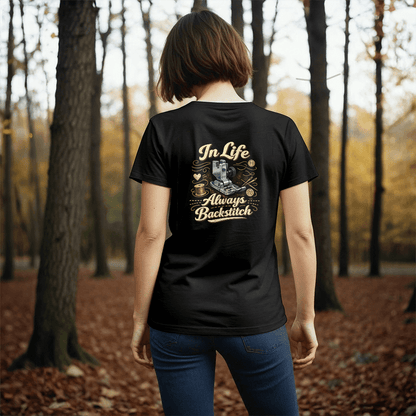 In Life Always Backstitch Funny Sewing T-Shirt - Mary Jo Fabrics